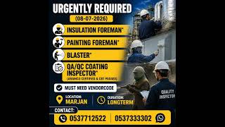 Urgent Hiring for Sand Blasters, Coating Inspectors, Insulators & Spray Painters | Saudi Arabia Jobs
