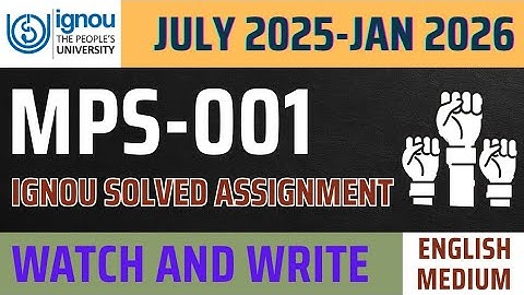 MPS-001 SOLVED ASSIGNMENT 2025-26 l MPS001 ,MPS1 Solved assignment for July 2025 and Jan 2026 IGNOU