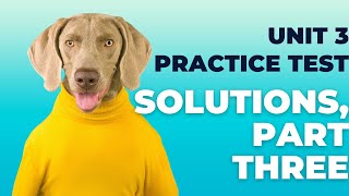 Unit 3 Practice Test Solutions: Objectives 2.6 and 2.7