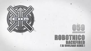 Robotnico - Backfired (DJ Hooligan Remix)