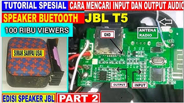 cara mencari input dan output audio musik box speaker bluetooth JBL T5 (edisi speaker JBL PART 2)
