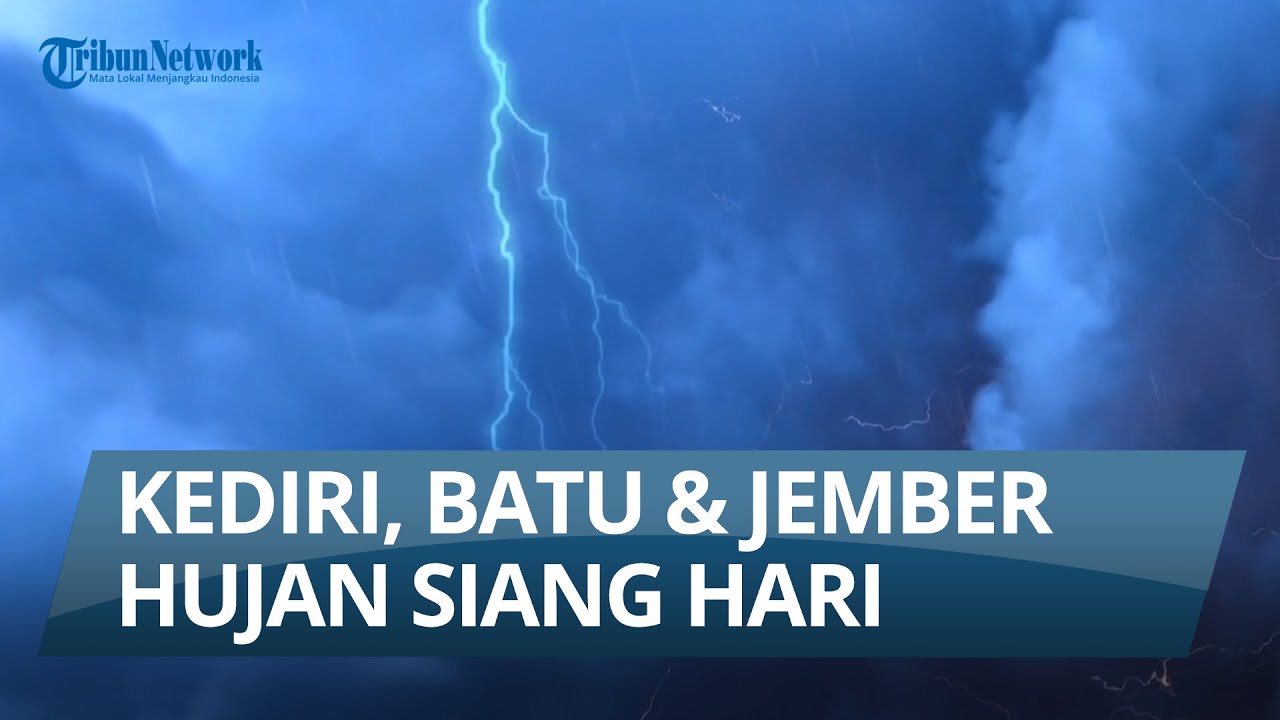KEDIRI, BATU & JEMBER HUJAN SIANG HARI. INFO CUACA 19 OKTOBER 2023 ...