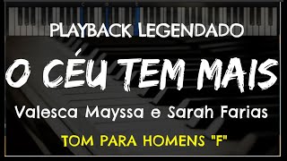 🎤 O Céu Tem Mais (PLAYBACK LEGENDADO no Piano – TOM MASCULINO “F”) Valesca Mayssa e Sarah Farias