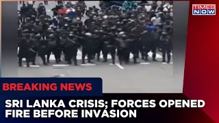 Sri Lanka Crisis | Forces Opened Fire Moments Before Invasion At President's House | Watch Video