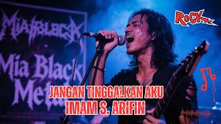 Jangan tinggalkan aku - Imam S  Arifin🔥Black Metal Cover 🎸🖤 Lagu ROCK Edition😈🎧MIA BLACK METAL😈Viral