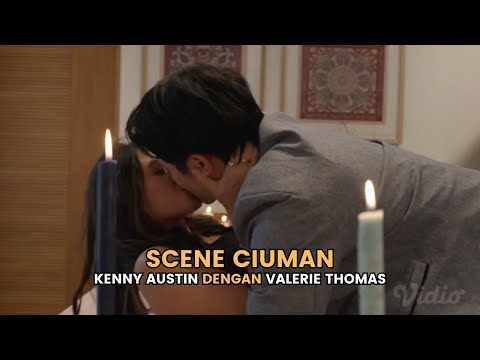 Scene Ciuman Kenny Austin dengan Valerie Thomas dalam Series \