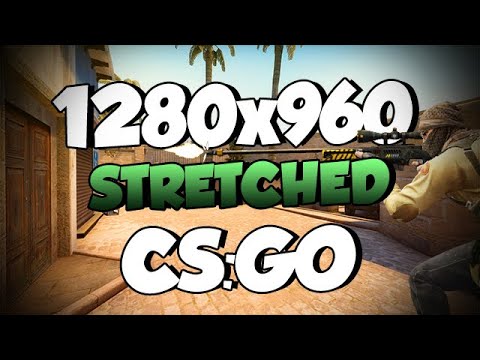 1280x960 CS GO (4:3 Stretched Resolution) - YouTube