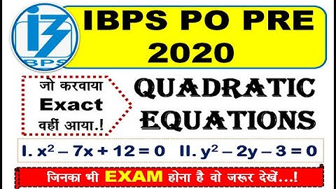 IBPS PO PRE Memory Based Quadratic Equations With Solution Asked 03rd OCTOBER 2020..!