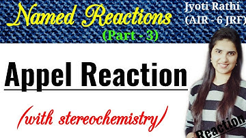Appel Reaction|Mechanism|Conditions|Solved examples for CSIR-NET GATE IIT-JAM BARC in hindi