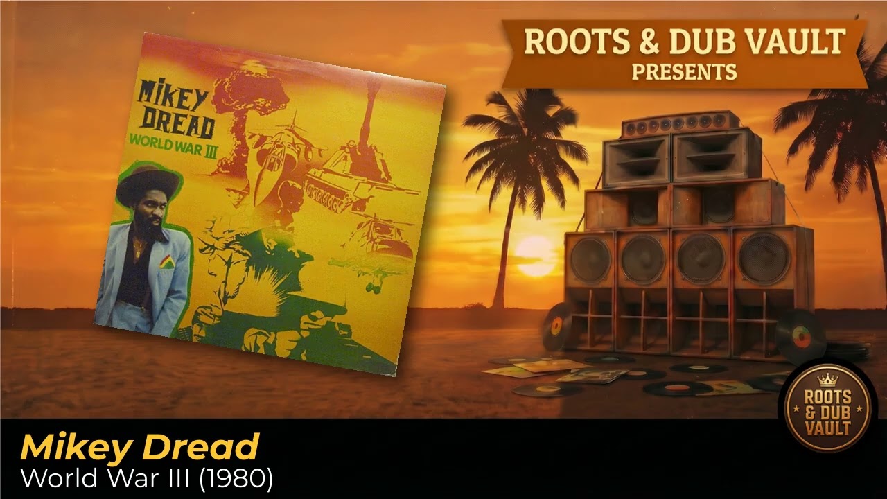 Mikey Dread – World War III (1980) | Full Album (Repost) | Roots