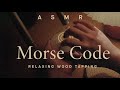 Learn morse code while sleeping calming asmr wood tapping lesson  no ads  rode nt5