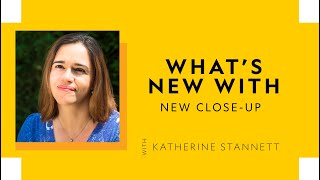 What's New with New Close-Up What's New with New Close-Up