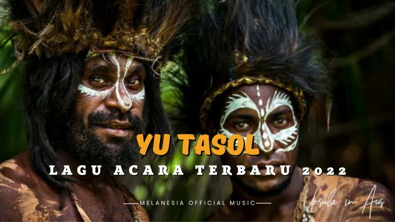 🔰♪ PNG Lagu Acara Terbaru - Yu Tasol 2022 ♪🔰