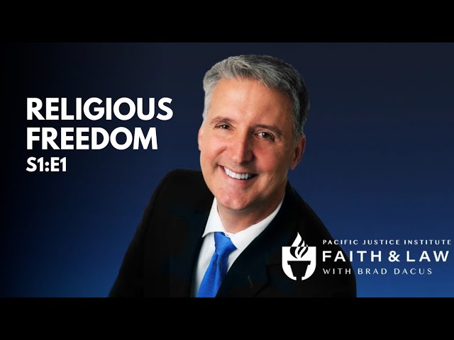 Faith & Law Episode #1 - Religious Freedom