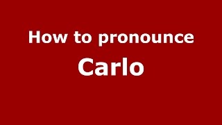 How to pronounce Carlo (Germany/German) - PronounceNames.com