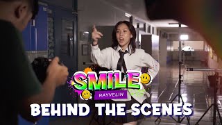 Rayvelin - Smile | Behind the Scene