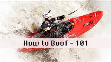 How to Boof 101- Whitewater Kayaking