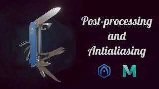 Verge3D for Maya Basics - Part 10 - Post-processing and Antialiasing