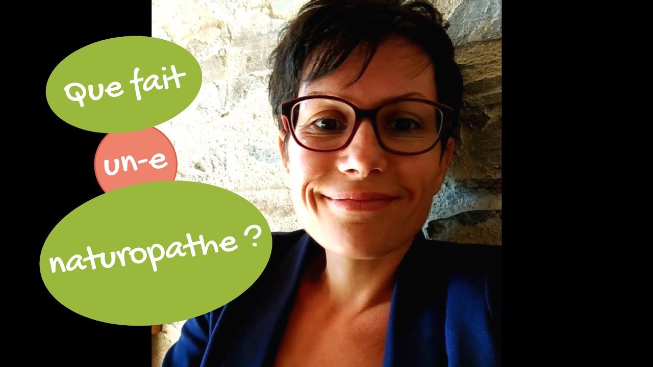 Que fait un-e naturopathe ? - YouTube