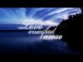 Michael Card - Love Crucified Arose †• Lyric Video •†