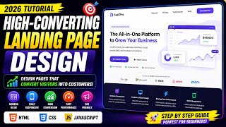 High-Converting Landing Page Design Tutorial 2026 🚀 | HTML CSS JavaScript Complete Guide