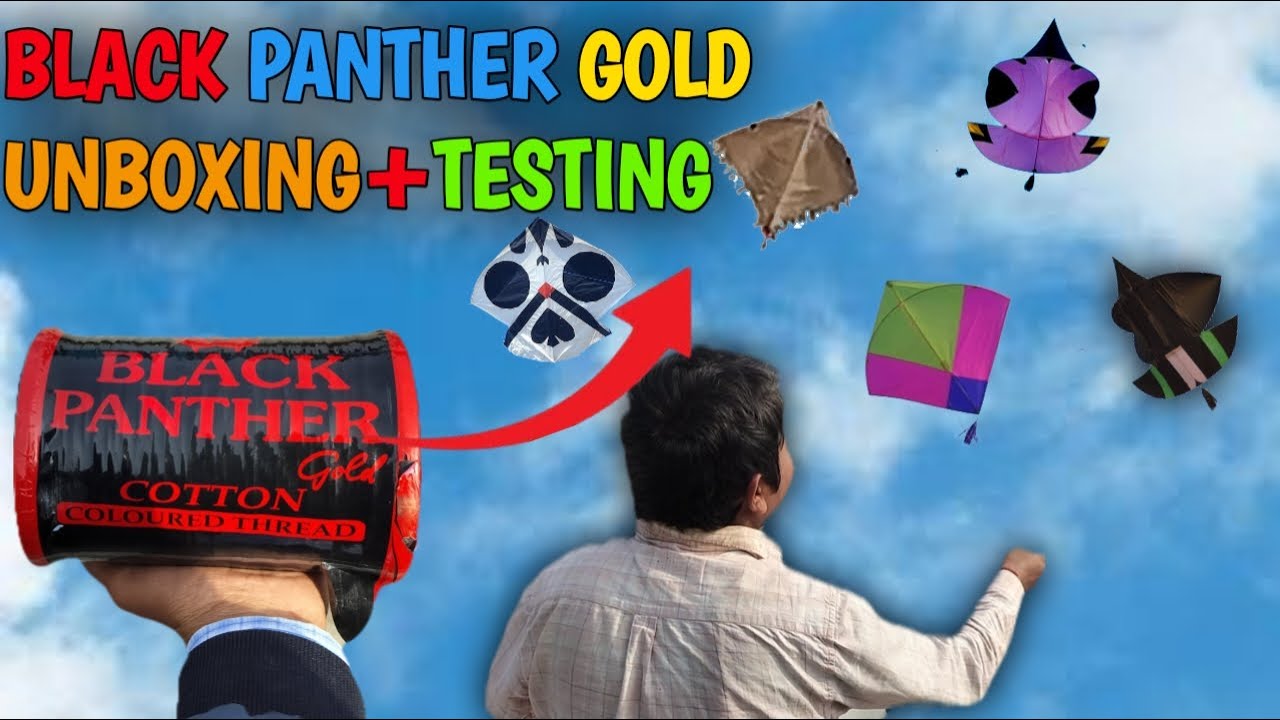 Black Panther Gold Gattu Unboxing + Testing/Black Panther Gold Manjha Unboxing + Testing/gatu videos