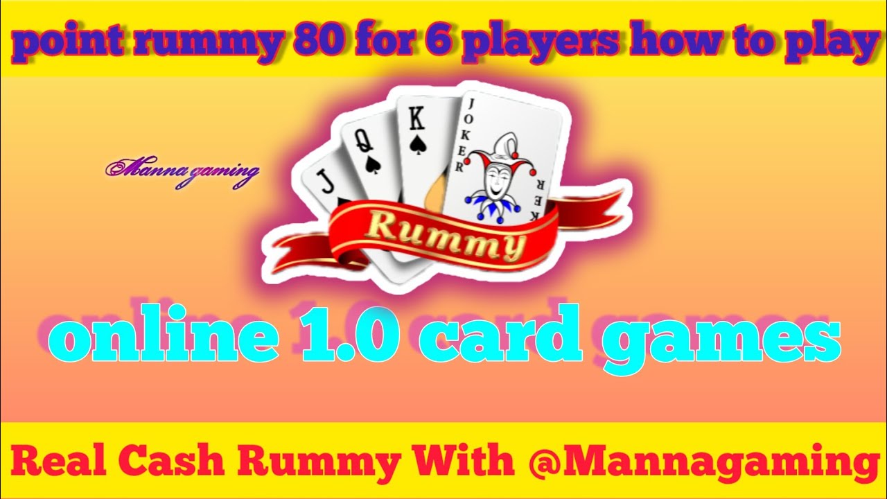 point rummy 80 for 6 players how to 1.0 card gamesReal Cash Rummy With