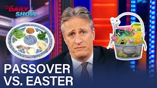 Jon Stewart Holds a Faith/Off Between Easter \u0026 Passover | The Daily Show