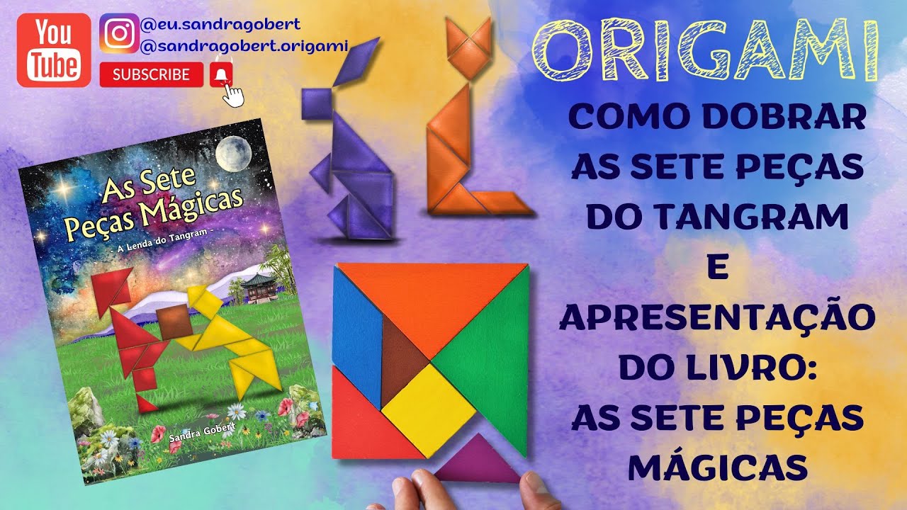 TANGRAM EM ORIGAMI  E APRESENTAÇÃO DO LIVRO AS SETE PEÇAS MÁGICAS - 2024