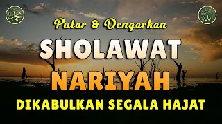 Download Lagu Sholawat Nariyah Merdu || Berkat Sholawat Hutang Lunas \u0026 Hidup Berkah || Sholawat Tanpa Musik MP3