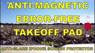 ANTI-GLARE SCREEN PROTECTOR & ANTI-MAGNETIC TAKEOFF PAD