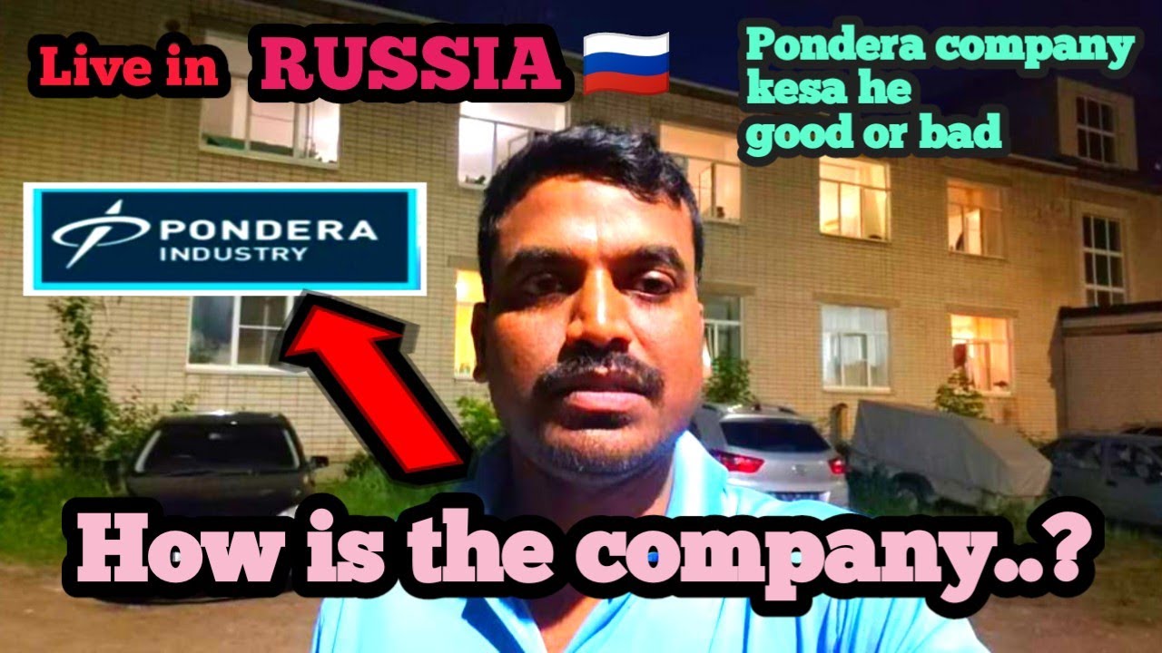 How is the pondera company in Russia?🤔Good or bad  रूस में कुंद्रा कंपनी कैसा है?