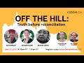 Off the hill truth before reconciliation