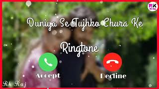 Duniya se tujhko chura ke song ringtone ...