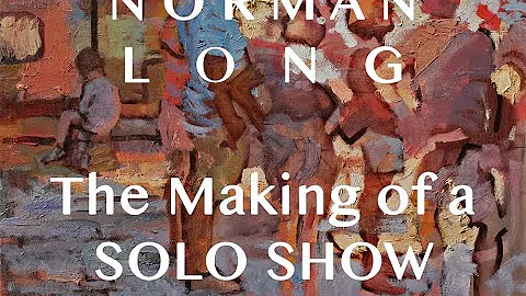 Norman Long - The Making of a Solo Show