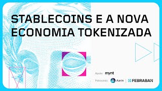 Stablecoins, Real Digital e a nova era da economia tokenizada