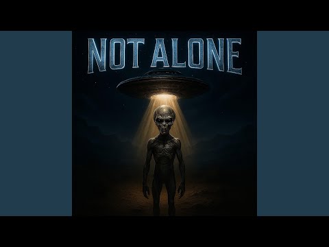 Not Alone
