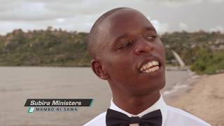 Mambo Ni Sawa||Subira Ministers||  Video||Starlink Media||