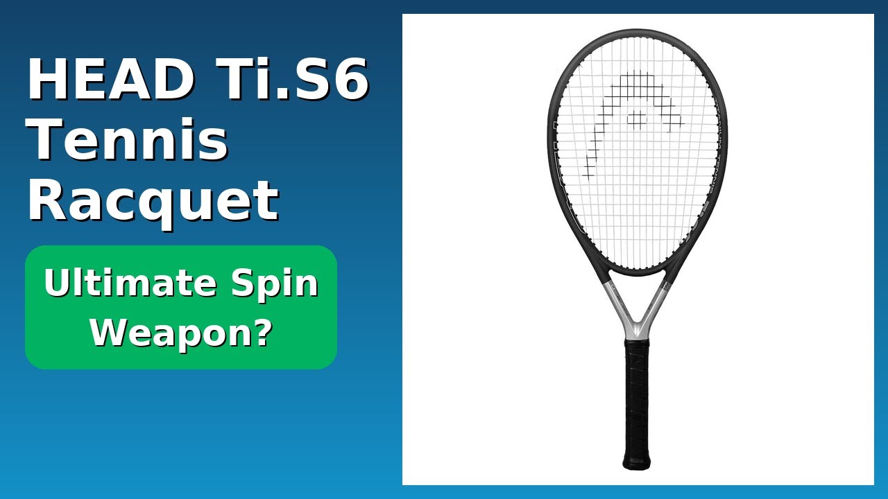 REVIEW (2026): HEAD Ti.S6 Tennis Racquet. ESSENTIAL details. - YouTube