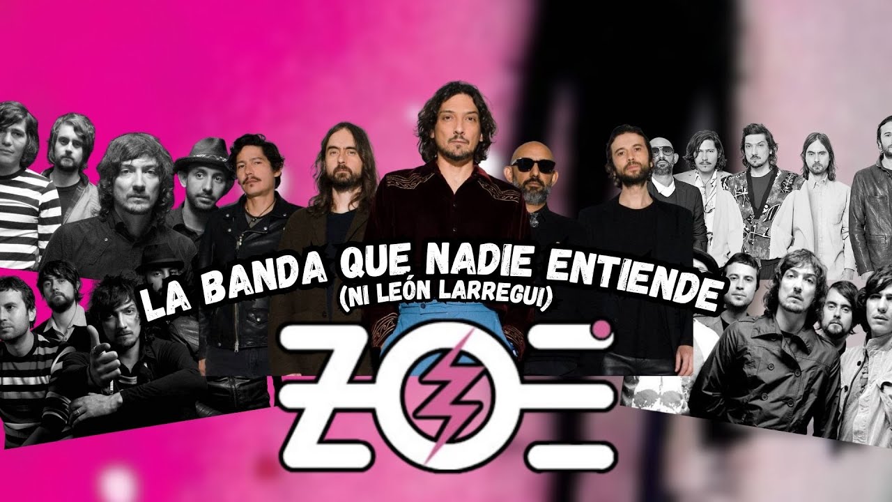 LA BANDA QUE NADIE ENTIENDE (NI LEON LARREGUI) - ZOÉ - Biografías A Mi Manera - | Súbele y Escucha