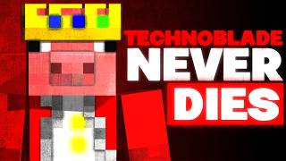 Why Technoblade Will Never Die