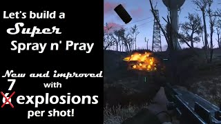 Fallout 4 Glitch Weapons How To Build The Super Spray N Pray 6 Explosions Per Shot