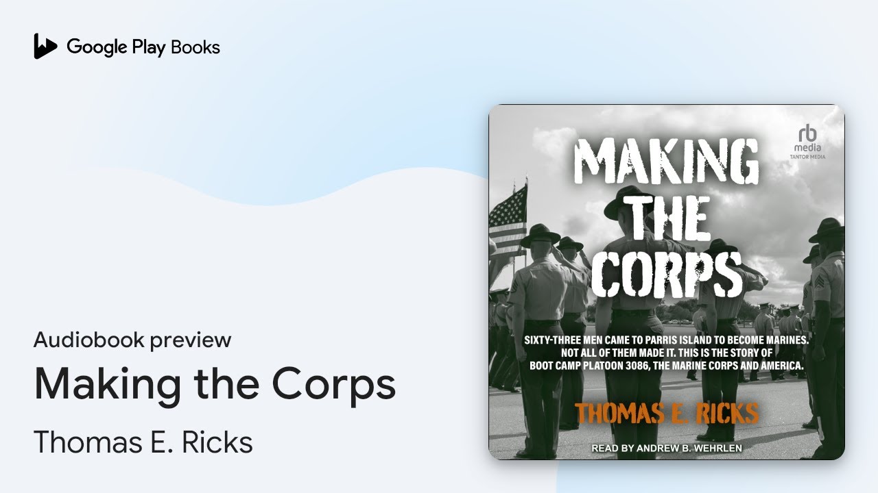 Making the Corps by Thomas E. Ricks · Audiobook preview