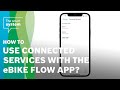 How To | eBike Flow App connected services