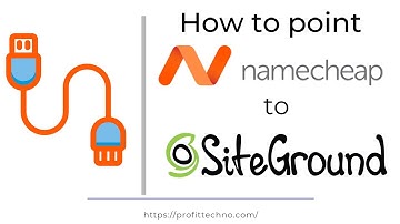 How to Point Namecheap Domain with Siteground Hosting