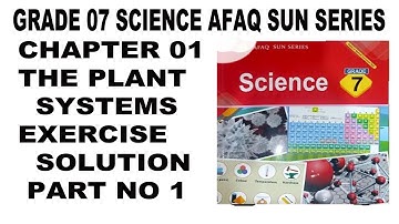 Grade 7 Science Afaq Sun Series Unit 1 Plant Systems Exercise Solution Part 1 - Level 7 - Science 7