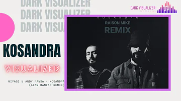 KOSANDRA-Miyagi & Andy Panda(Adam Maniac remix)| VISUALIZER| Dark visualizer