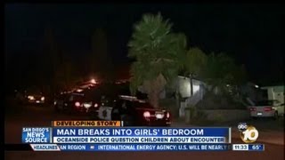 Police search for man accused of breaking into bedroom at Oceanside home