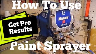 Graco Magnum X5: How To Use An Airless Paint Sprayer, X7 LTS 15 17 Project Painter Plus (2019) by DIY Allied 87,960 views 5 years ago 6 minutes, 48 seconds