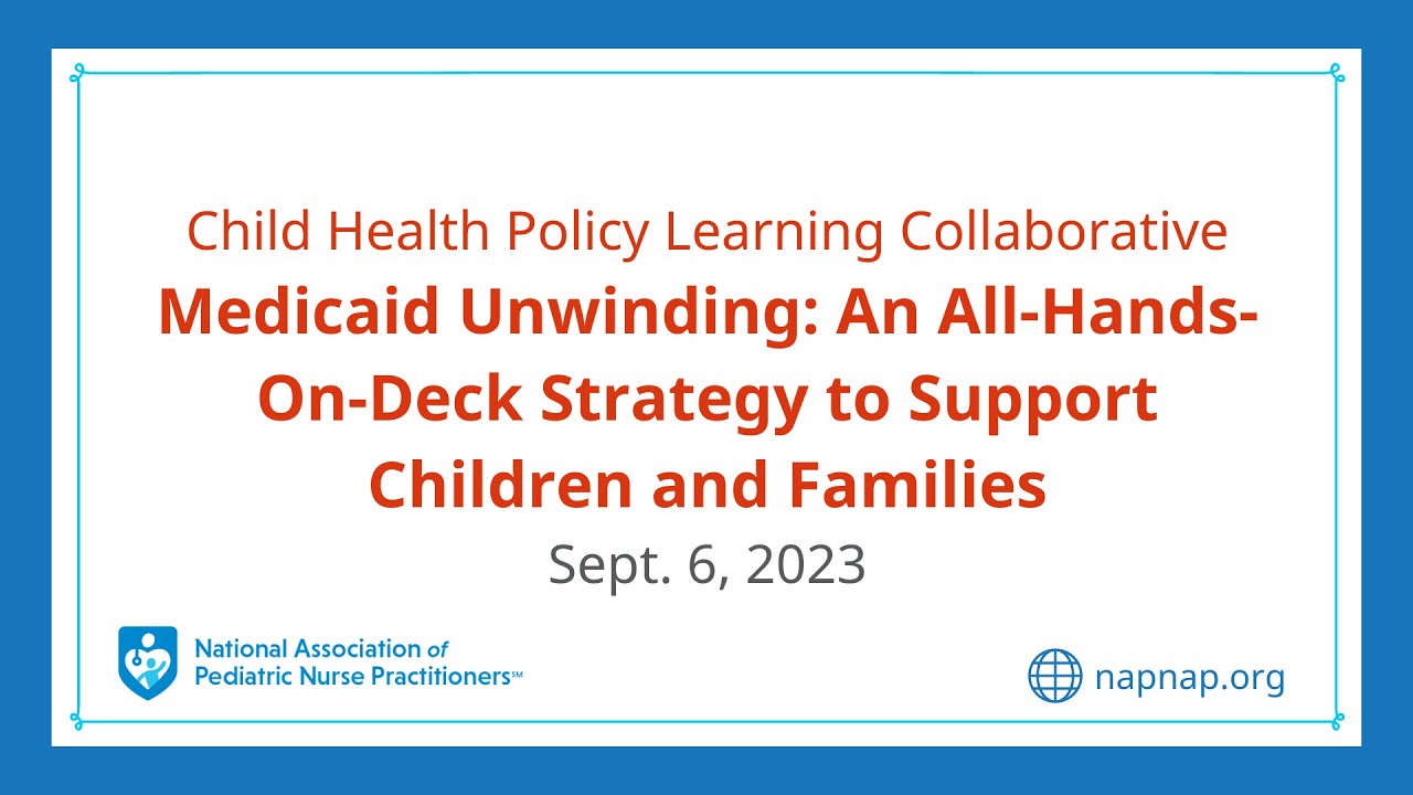 Medicaid Unwinding: An All-Hands-On-Deck Strategy to Support Children and Families